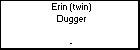 Erin (twin) Dugger