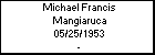Michael Francis Mangiaruca